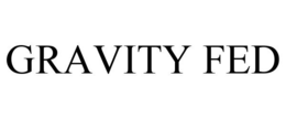GRAVITY FED