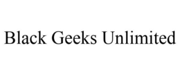 BLACK GEEKS UNLIMITED