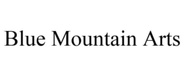 BLUE MOUNTAIN ARTS