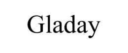 GLADAY