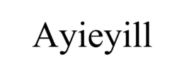 AYIEYILL