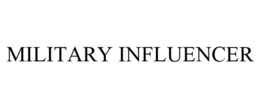 MILITARY INFLUENCER