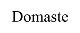 DOMASTE