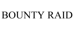 BOUNTY RAID