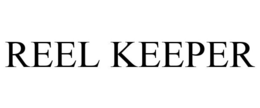 REEL KEEPER