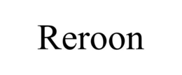 REROON