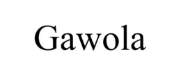 GAWOLA