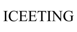 ICEETING