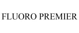 FLUORO PREMIER