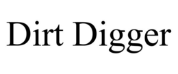 DIRT DIGGER