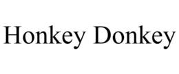 HONKEY DONKEY