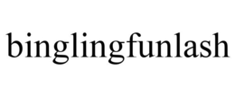 BINGLINGFUNLASH