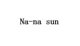 NA-NA SUN