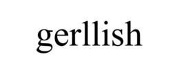 GERLLISH