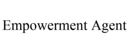 EMPOWERMENT AGENT
