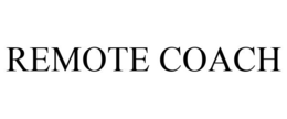 REMOTE COACH