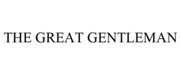 THE GREAT GENTLEMAN