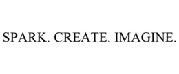 SPARK. CREATE. IMAGINE.