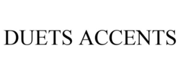 DUETS ACCENTS