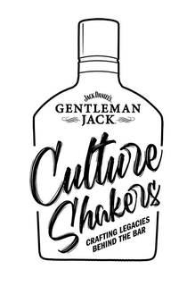 JACK DANIEL'S GENTLEMAN JACK CULTURE SHAKERS CRAFTING LEGACIES BEHIND THE BAR