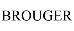 BROUGER