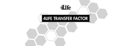 4LIFE 4LIFE TRANSFER FACTOR