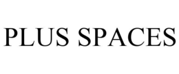 PLUS SPACES