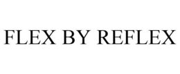 FLEX BY REFLEX