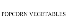POPCORN VEGETABLES