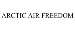 ARCTIC AIR FREEDOM