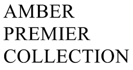 AMBER PREMIER COLLECTION