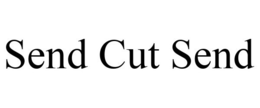 SEND CUT SEND