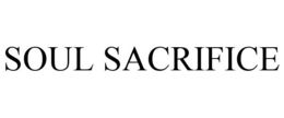 SOUL SACRIFICE