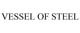 VESSEL OF STEEL