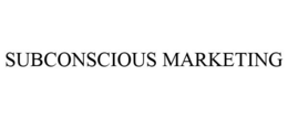 SUBCONSCIOUS MARKETING