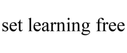 SET LEARNING FREE