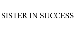 SISTER IN SUCCESS