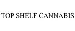 TOP SHELF CANNABIS