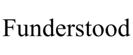 FUNDERSTOOD
