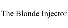 THE BLONDE INJECTOR