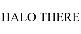 HALO THERE