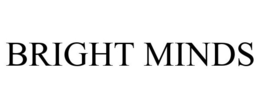BRIGHT MINDS