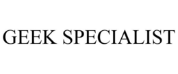 GEEK SPECIALIST