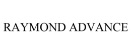 RAYMOND ADVANCE