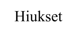 HIUKSET
