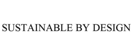 SUSTAINABLE BY DESIGN