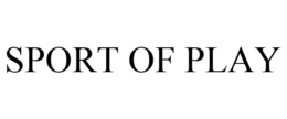 SPORT OF PLAY
