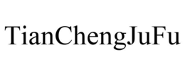 TIANCHENGJUFU