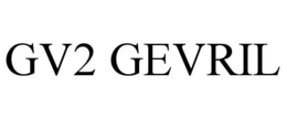 GV2 GEVRIL