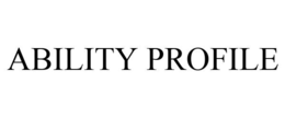 ABILITY PROFILE